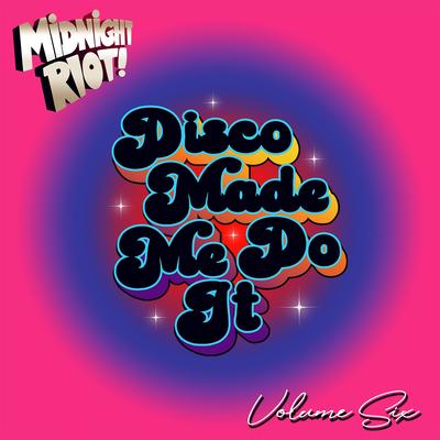 Disco Made Me Do It, Vol. 6's cover