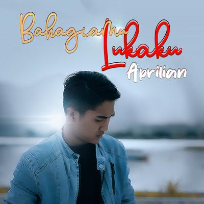 Bahagiamu Lukaku By Aprilian's cover