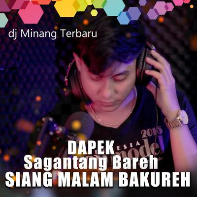 Dapek Sagantang Bareh Siang Malam Bakureh By Dj Minang Terbaru's cover