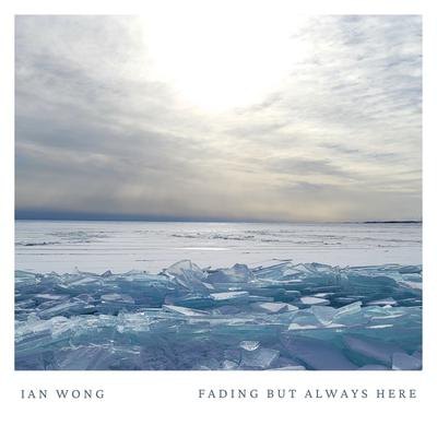 Fading But Always Here By Ian Wong's cover