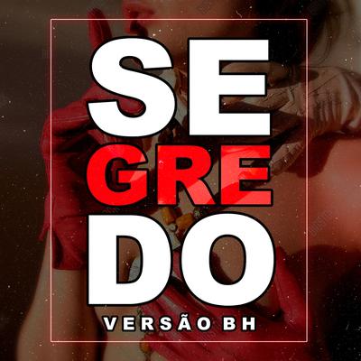 SEGREDO VERSÃO BH By Dj Vr Silva, Karui's cover