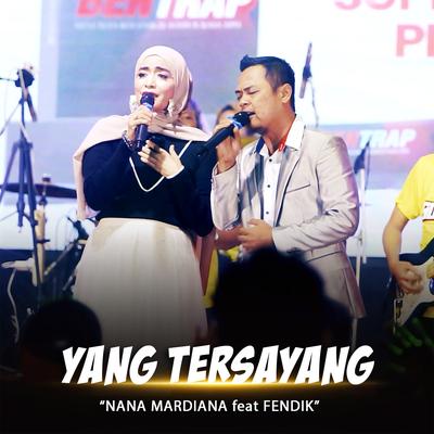 Yang Tersayang By Nana Mardiana, Fendik's cover