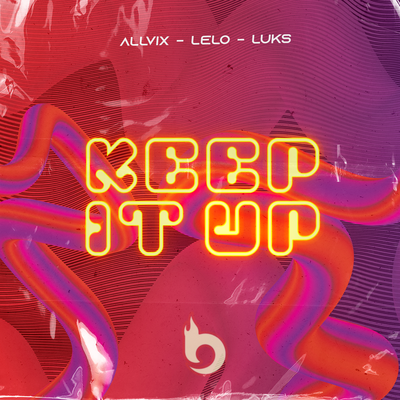 Keep It Up By Allvix, Lelo, Luks's cover