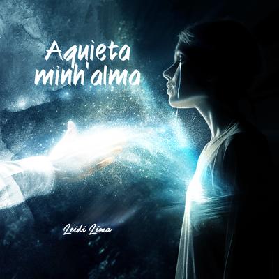 Aquieta Minh'alma By Leidi Lima's cover