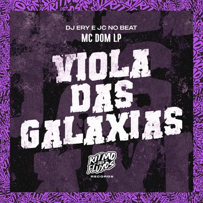 Viola das Galaxias By Mc Dom Lp, dj ery, JC NO BEAT's cover