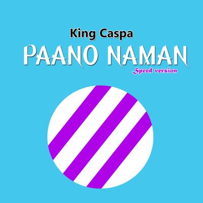Paano Naman (Speed Version)'s cover