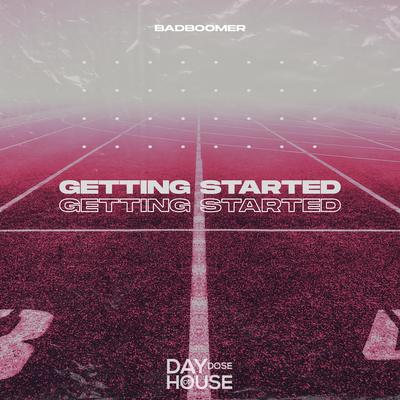 Getting Started By Badboomer's cover