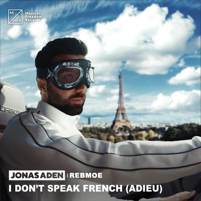 I Don't Speak French (Adieu) By Jonas Aden, RebMoe's cover