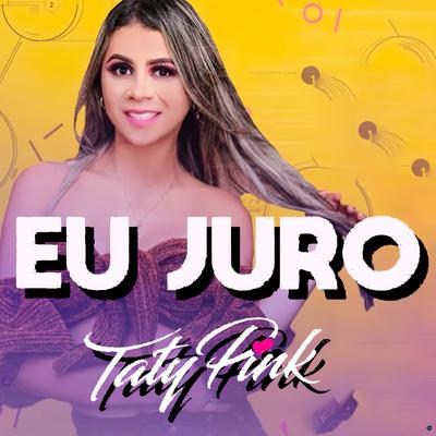 Eu Juro By Taty pink's cover