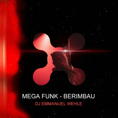 MEGA FUNK BERIMBAU By DJ EMMANUEL WEHLE's cover