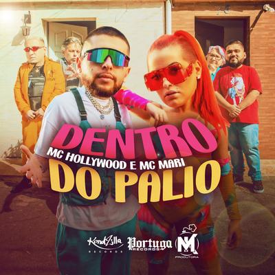 Dentro do Palio By MC Hollywood, MC Mari's cover