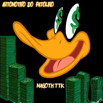 Automotivo do Patolino By MAGOTH TTK's cover