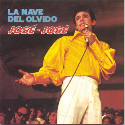 La Nave del Olvido By José José's cover