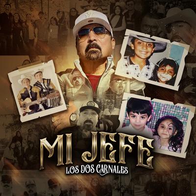 Mi Jefe By Los Dos Carnales's cover
