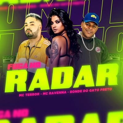 Fuga no Radar By Mc Ravenna, Bonde do gato preto's cover