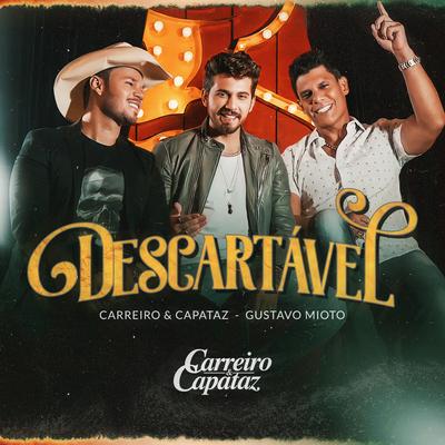 Descartável By Carreiro & Capataz, Gustavo Mioto's cover