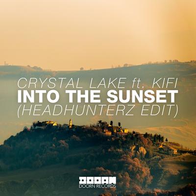 Into the Sunset (feat. KiFi) [Headhunterz Edit] By Crystal Lake, KiFi's cover