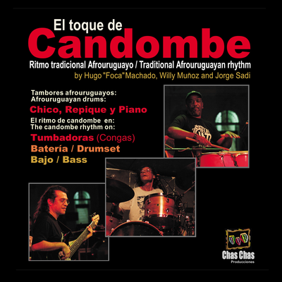 El Toque De Candombe - Traditional Afro-Uruguayan Rhythm's cover
