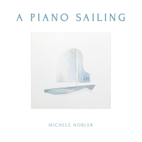 A Piano Sailing Official TikTok Music album by Michele Nobler