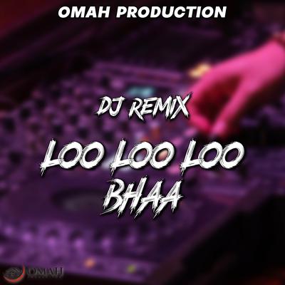 DJ LOO LOO LOO BHAA REMIX's cover