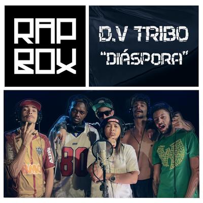 Diáspora By Rap Box, D.V Tribo's cover