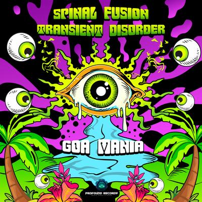 Goa Mania By Transient Disorder, Spinal Fusion's cover