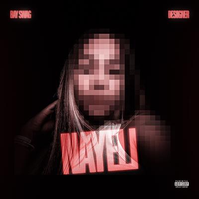 Nayeli (feat. Desiigner) By Bay Swag, Desiigner's cover