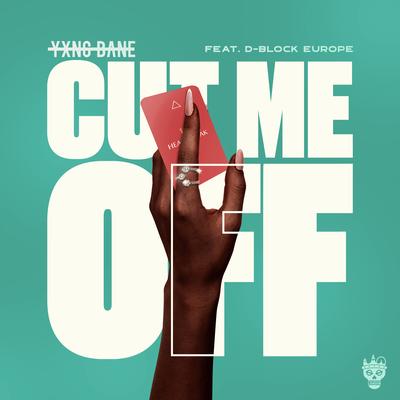 Cut Me Off (feat. D-Block Europe) By Yxng Bane, D-Block Europe's cover