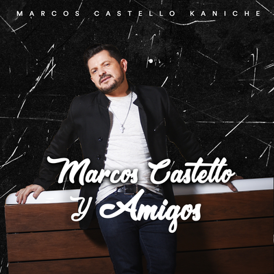 Marcos Castelló y Amigos's cover