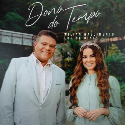 Dono do Tempo By Wilian Nascimento, Eurice Diniz's cover