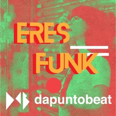 Eres Funk By Dapuntobeat's cover