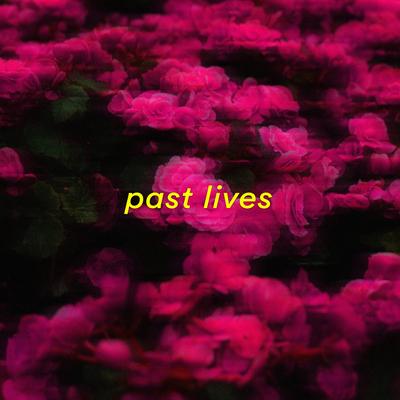 past lives By sorry idk's cover