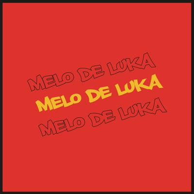 Melo de Luka By Dj Davi's cover