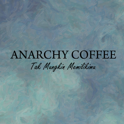 ANARCHY COFFEE's cover