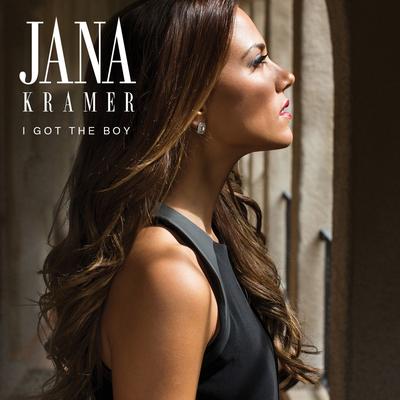 I Got the Boy By Jana Kramer's cover