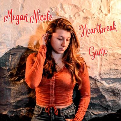 Heartbreak Game By Megan Nicole's cover