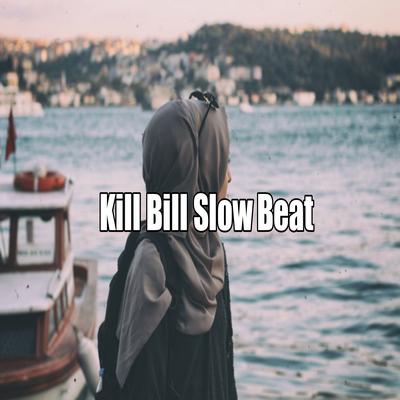 Kill Bill Slow Beat's cover