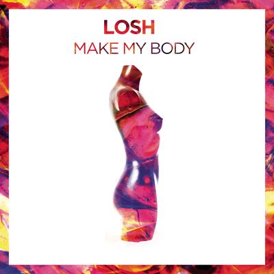 Make My Body By LOSH's cover