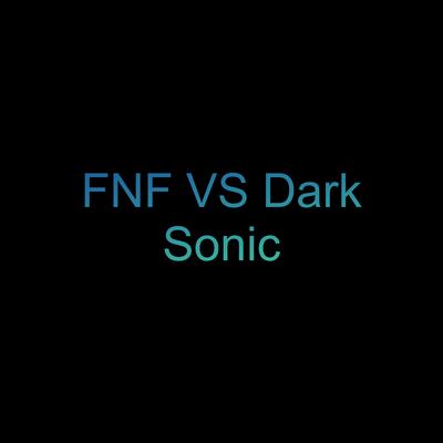 Fnf Vs Dark Sonic By Marcos Costal Music's cover