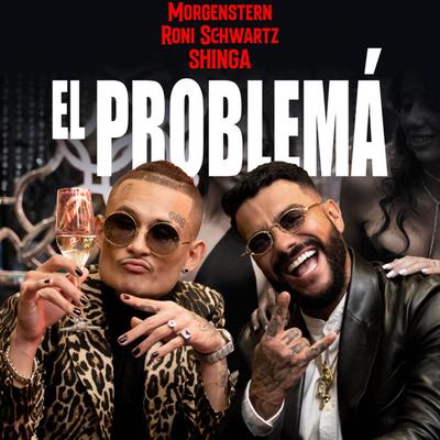 El Problema (prod. SLAVA MARLOW) By SHINGA, Roni Schwartz, Morgenstern's cover
