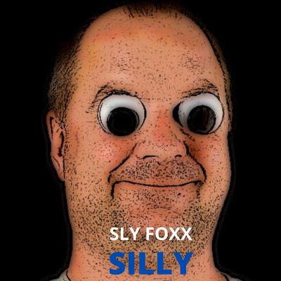 Silly By Sly Foxx's cover