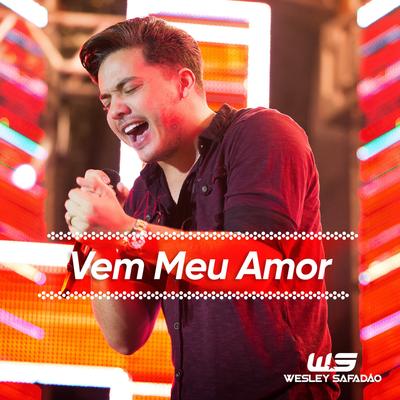 Vem Meu Amor By Wesley Safadão's cover