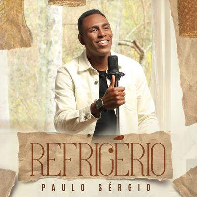 Refrigério By Paulo Sérgio's cover