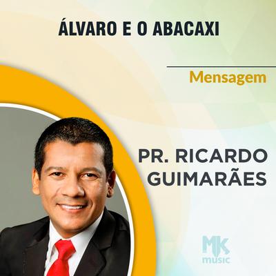 Álvaro e o Abacaxi By Pastor Ricardo Guimarães's cover