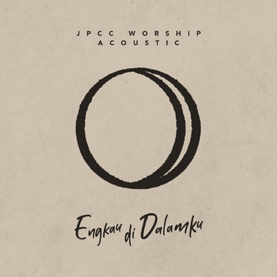 Engkau Turut Bekerja (Acoustic) By JPCC Worship's cover