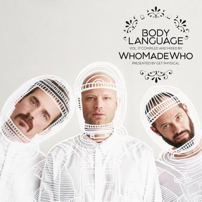 Get Physical Music Presents: Body Language, Vol. 17 by WhoMadeWho's cover