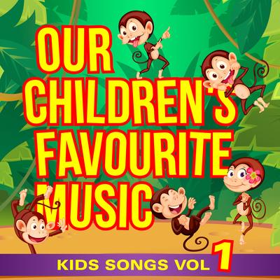 Our Children's Favourite Music - Kids Songs, Vol. 1's cover