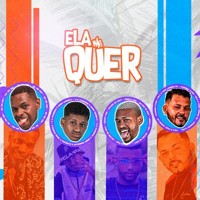 Ela Me Quer By Mano dembele, Gelado No Beat, Afinho do Fluxo's cover