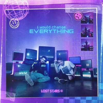 I Would Change Everything By Lost Stars's cover