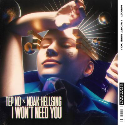 I Won’t Need You By Tep No, Noak Hellsing's cover